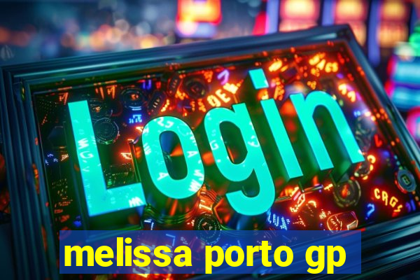 melissa porto gp