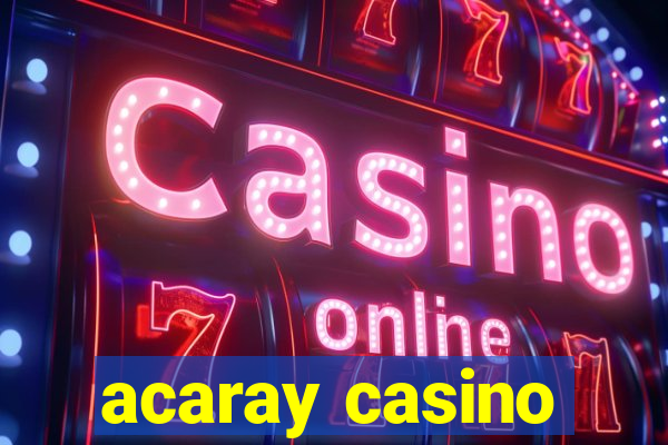 acaray casino