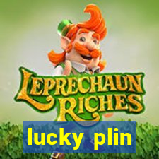 lucky plin