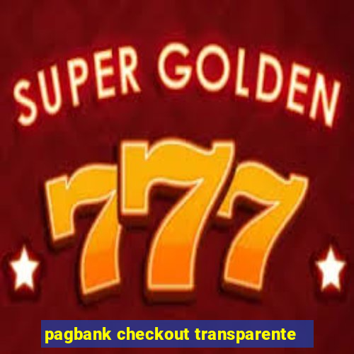 pagbank checkout transparente