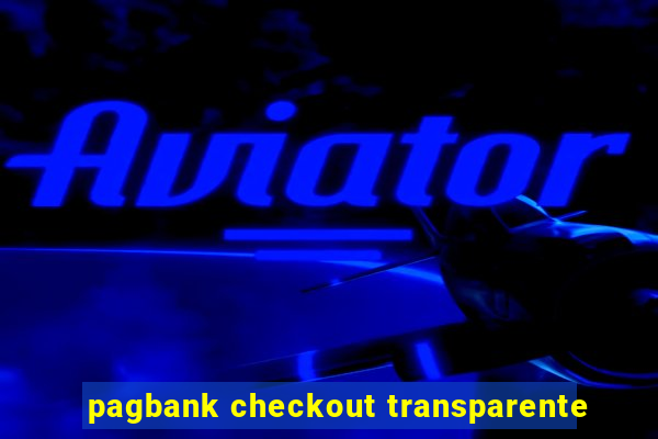 pagbank checkout transparente