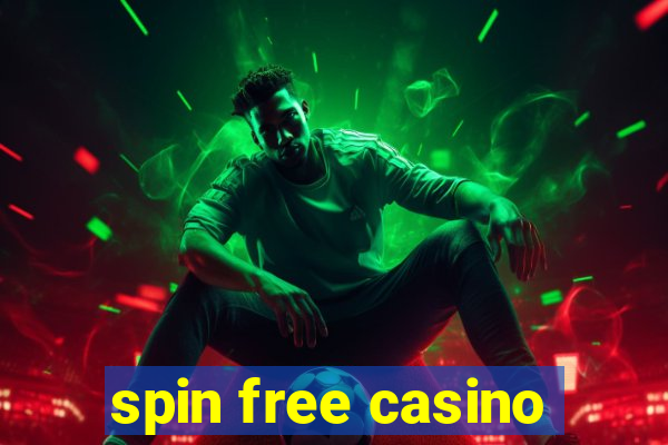 spin free casino