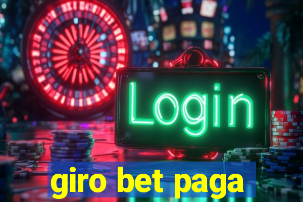 giro bet paga