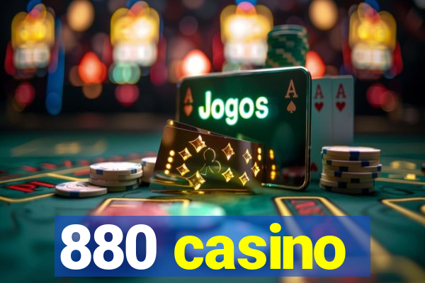 880 casino