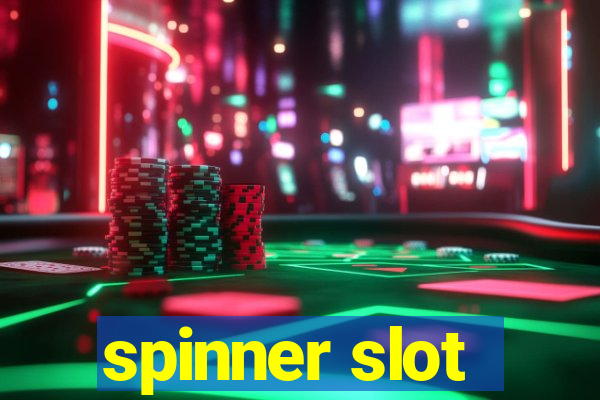 spinner slot