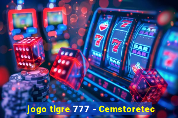 jogo tigre 777 - Cemstoretec