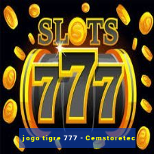 jogo tigre 777 - Cemstoretec