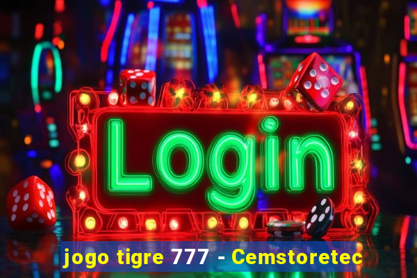 jogo tigre 777 - Cemstoretec