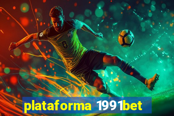 plataforma 1991bet