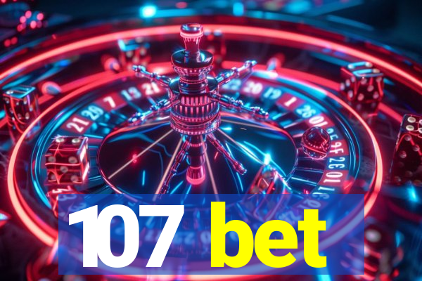 107 bet