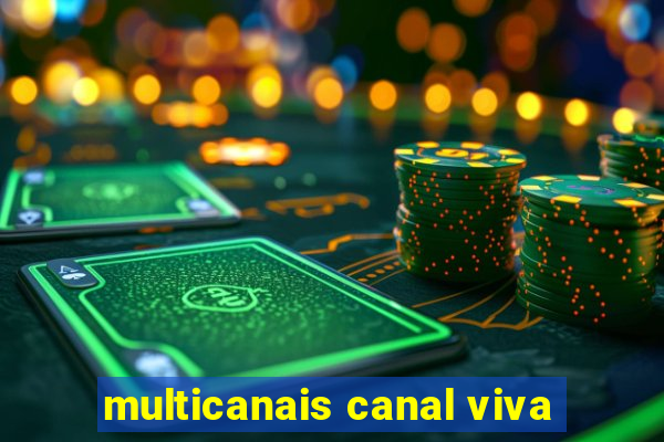 multicanais canal viva