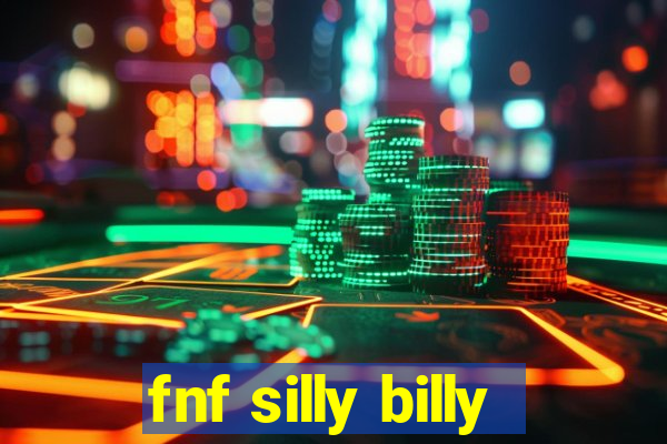 fnf silly billy