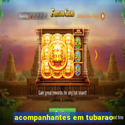 acompanhantes em tubarao