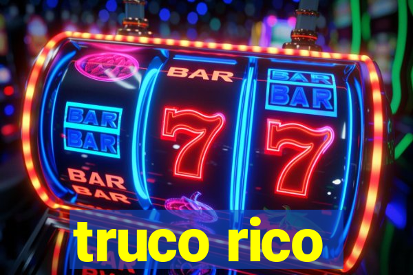 truco rico