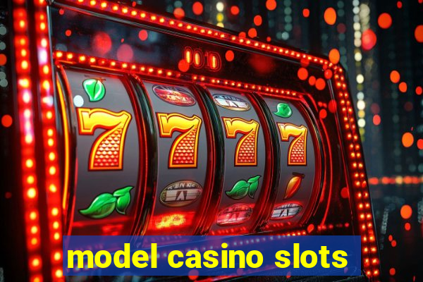 model casino slots