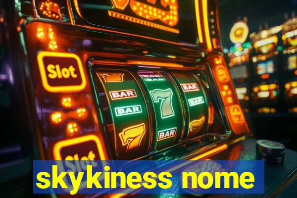 skykiness nome