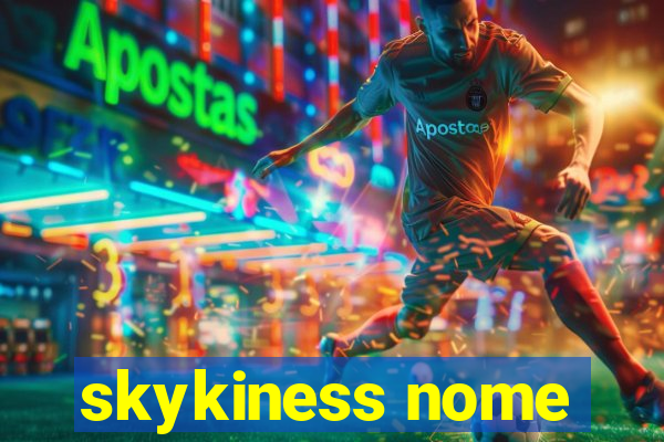 skykiness nome