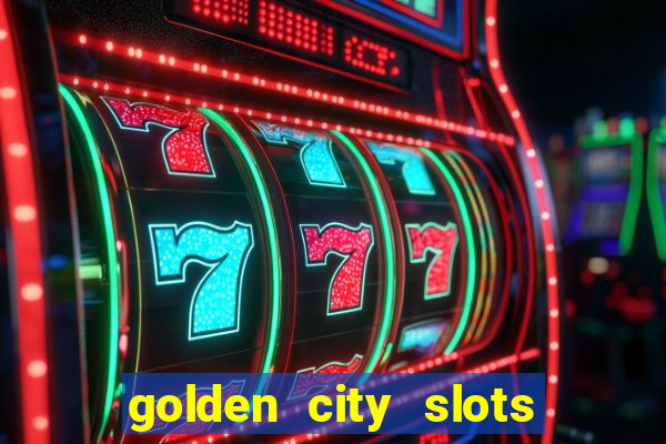 golden city slots vegas casino