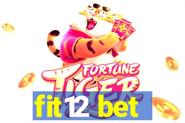 fit12 bet