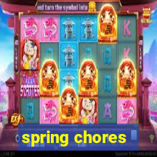 spring chores