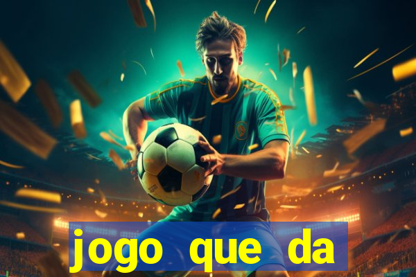 jogo que da dinheiro de verdade sem precisar depositar