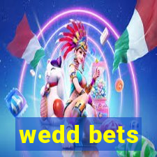 wedd bets