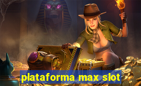 plataforma max slot