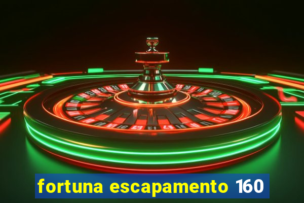 fortuna escapamento 160