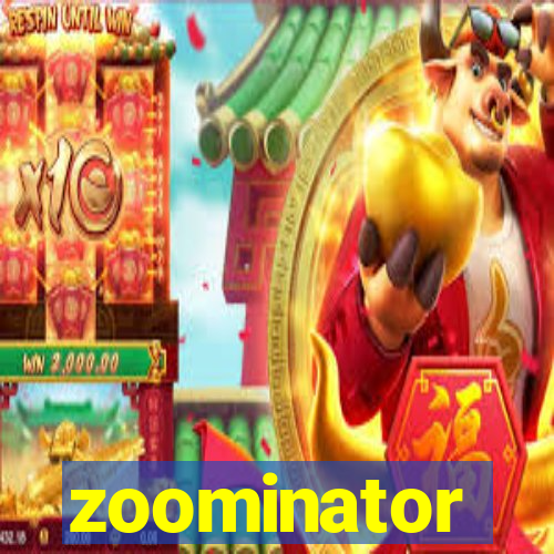 zoominator