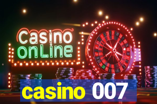 casino 007