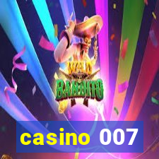 casino 007