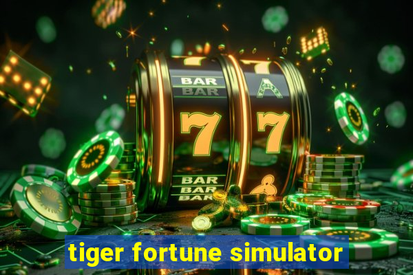 tiger fortune simulator