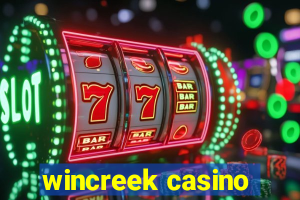 wincreek casino