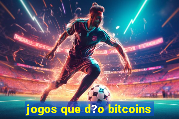 jogos que d?o bitcoins