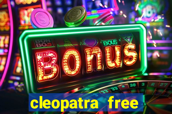 cleopatra free slots games