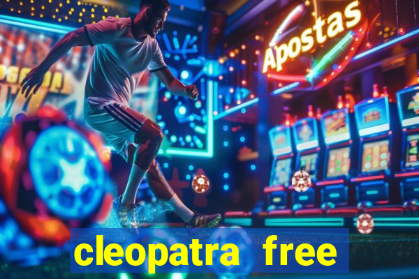 cleopatra free slots games