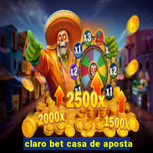 claro bet casa de aposta