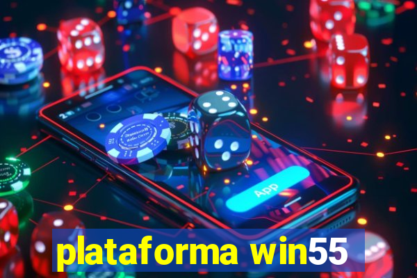 plataforma win55