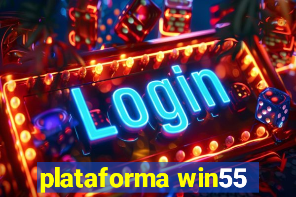 plataforma win55