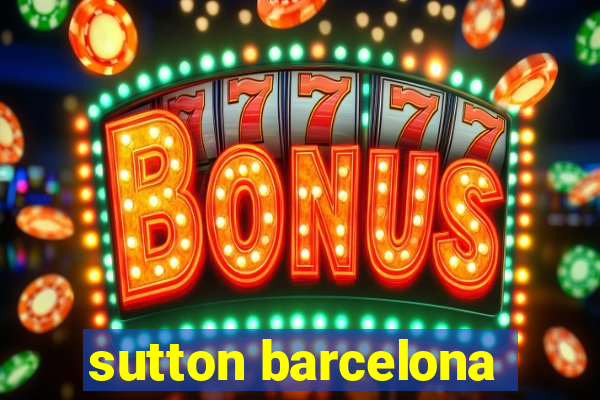 sutton barcelona