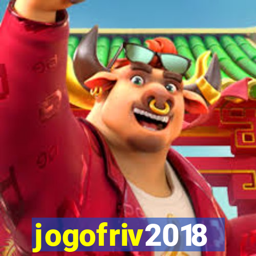 jogofriv2018