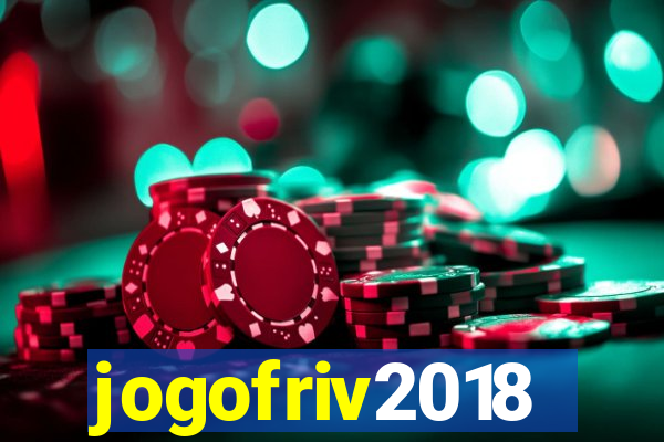 jogofriv2018