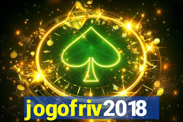 jogofriv2018