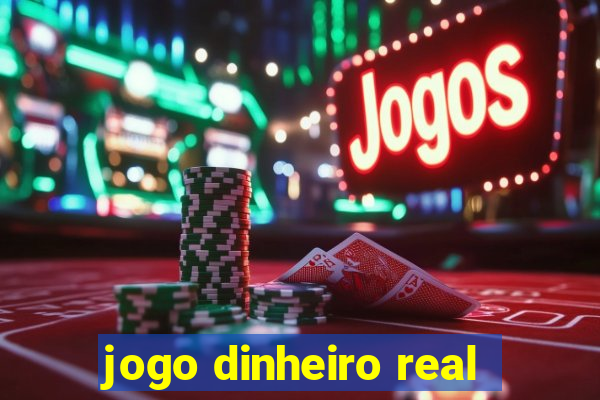 jogo dinheiro real