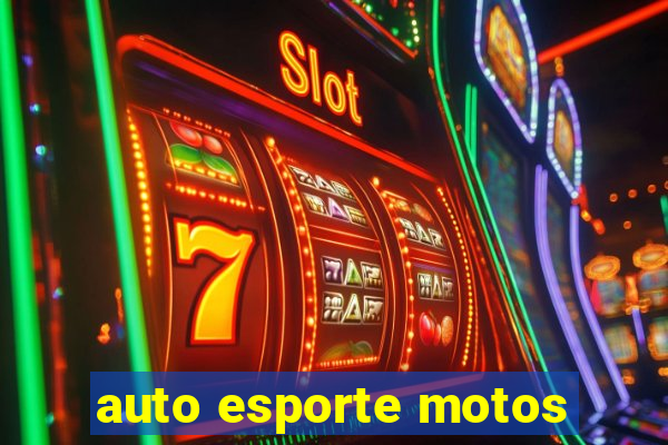 auto esporte motos