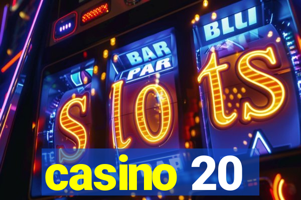 casino 20