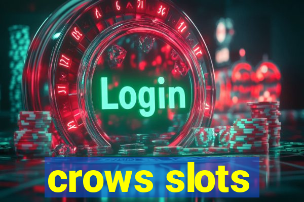 crows slots