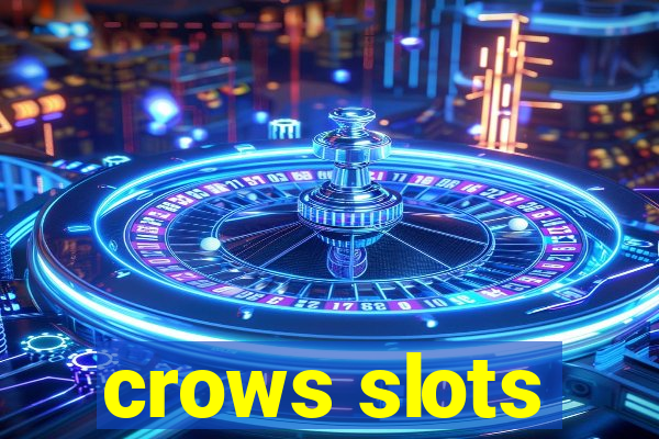 crows slots