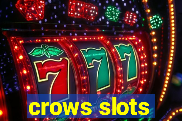 crows slots