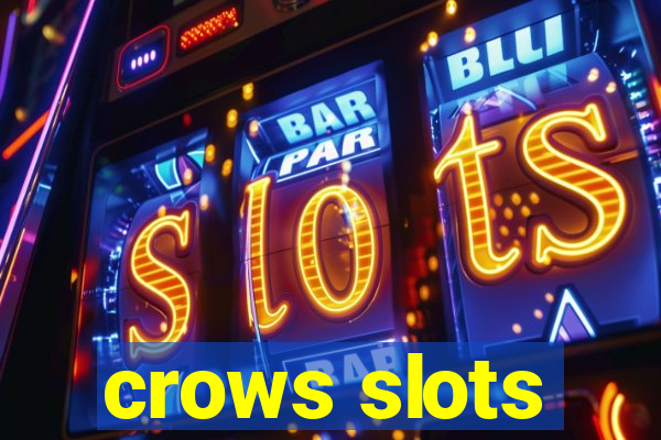 crows slots